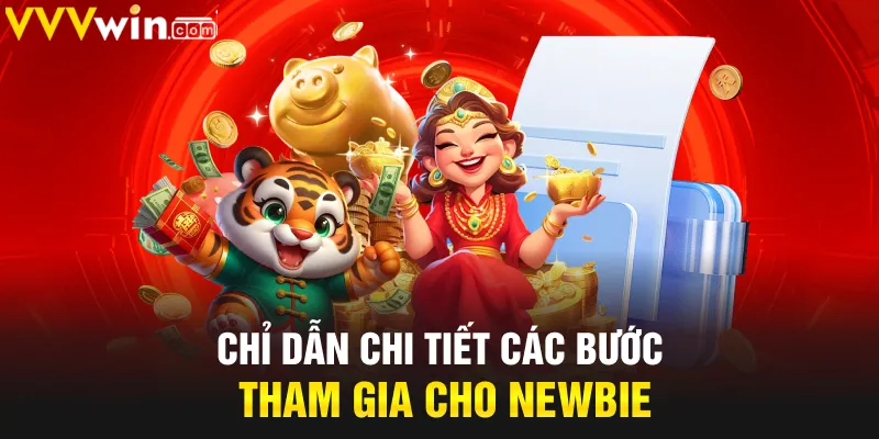 Chỉ dẫn chi tiết các bước tham gia cho Newbie 