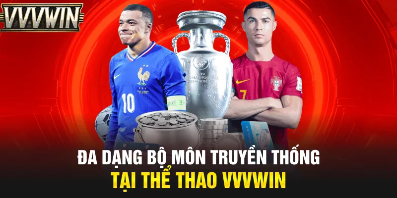 Đa dạng bộ môn truyền thống tại thể thao VVVwin