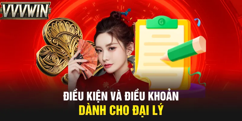 Điều kiện và điều khoản dành cho đại lý