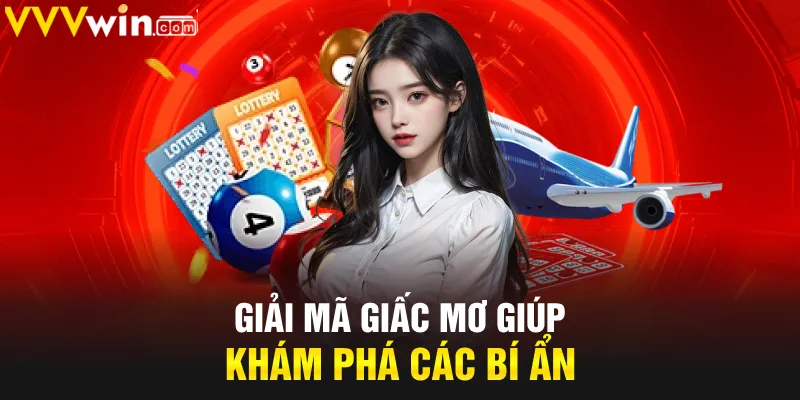 Giải mã giấc mơ giúp khám phá các bí ẩn