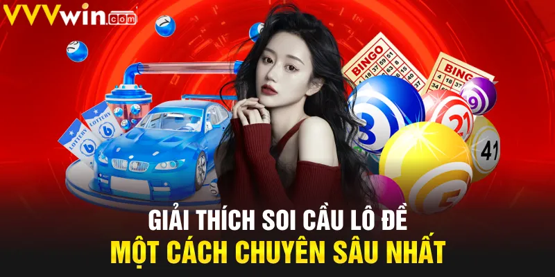 Giải thích soi cầu lô đề một cách chuyên sâu nhất Giải thích soi cầu lô đề một cách chuyên sâu nhất