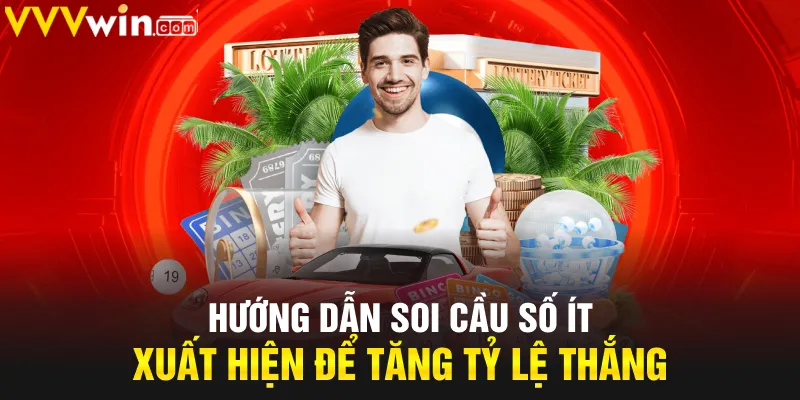 Hướng dẫn soi cầu số ít xuất hiện để tăng tỷ lệ thắng