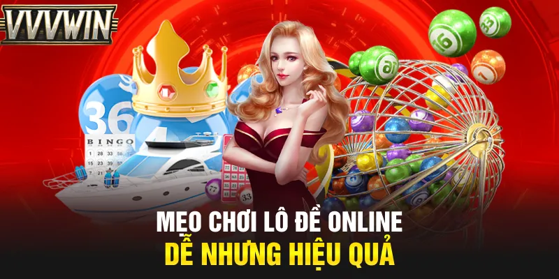 Mẹo chơi lô đề online dễ nhưng hiệu quả