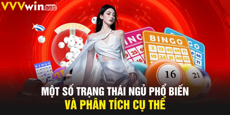 Một số trạng thái ngủ phổ biến và phân tích cụ thể