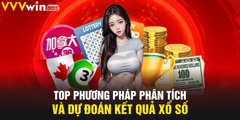 Top phương pháp phân tích và dự đoán kết quả xổ số Top phương pháp phân tích và dự đoán kết quả xổ số