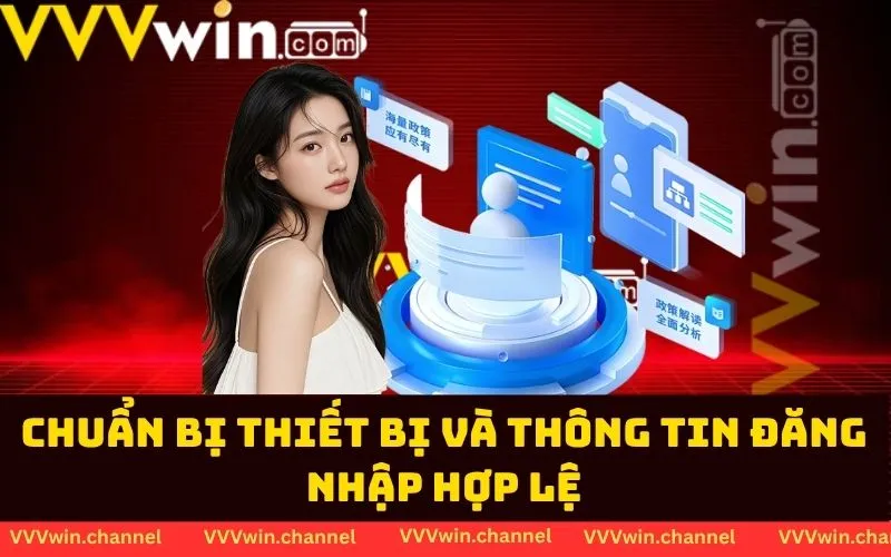 Chuẩn bị thiết bị và thông tin đăng nhập hợp lệ